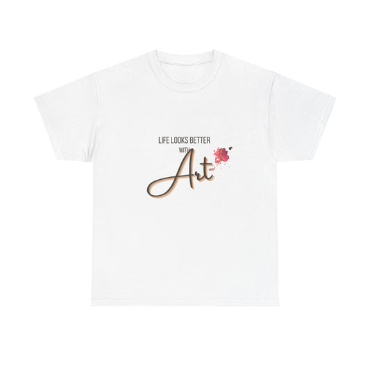 Life Looks Better with Art Unisex Heavy Cotton Tee | Artistic Gift, Creative T-Shirt, Art Lover Apparel, Unique Design, Inspirational Wear